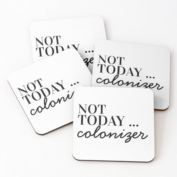 Item preview, Not today colonizer designed and sold by ArtDeziGn.