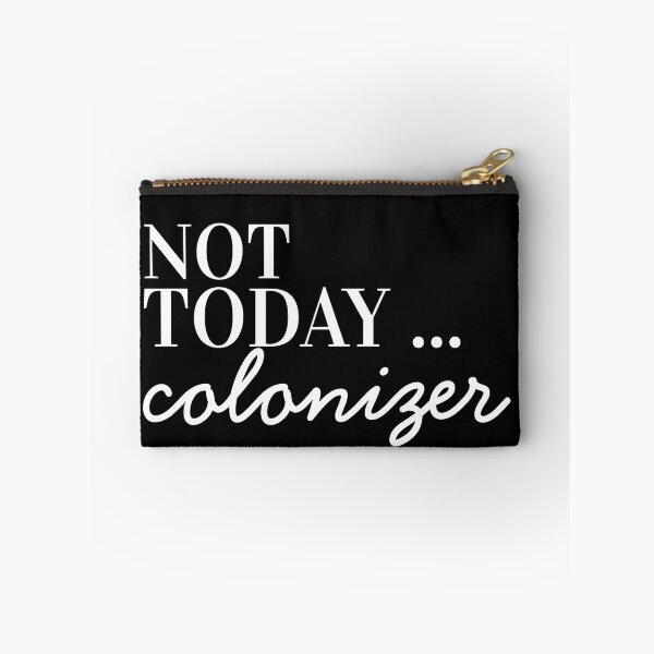 Item preview, Not today colonizer designed and sold by ArtDeziGn.