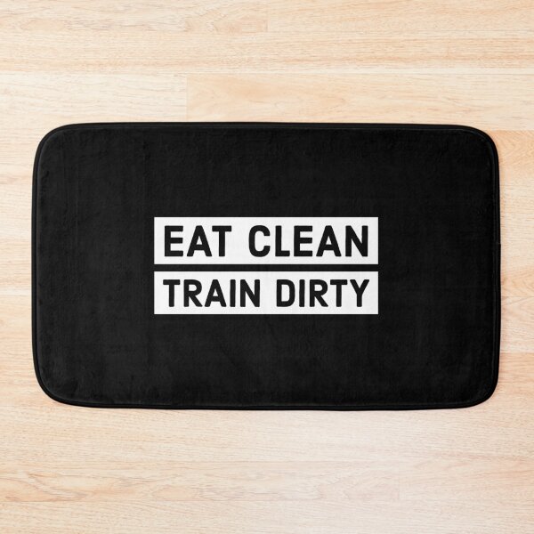 Item preview, Eat Clean Train Dirty  designed and sold by HaHaProductions.