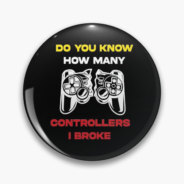 Item preview, Do you know how many controllers i broke funny controller video gamers console players designed and sold by joy4shirt.