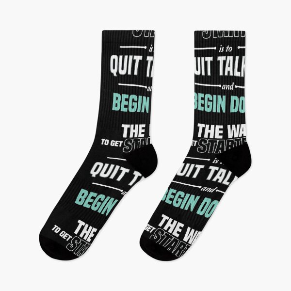Item preview, The Way To Get Started Is To Quit Talking And Begin Doing designed and sold by Designs-RZ.