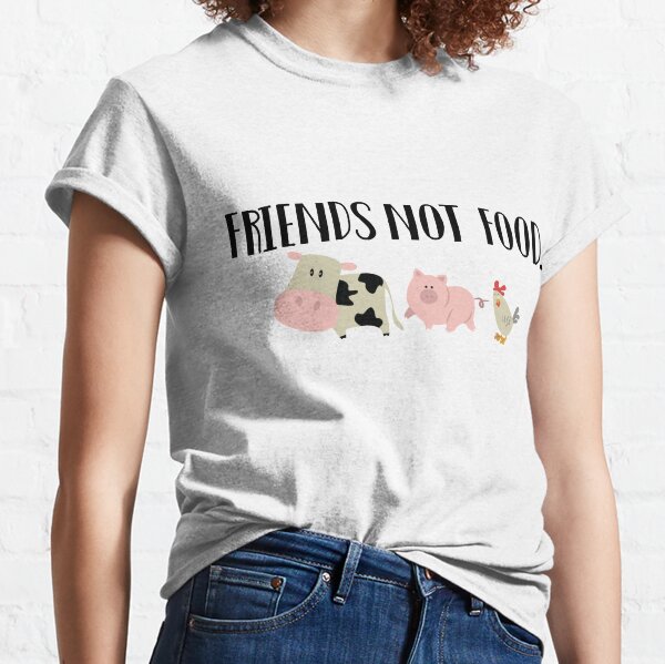 Friends Not Food T-Shirts for Sale |