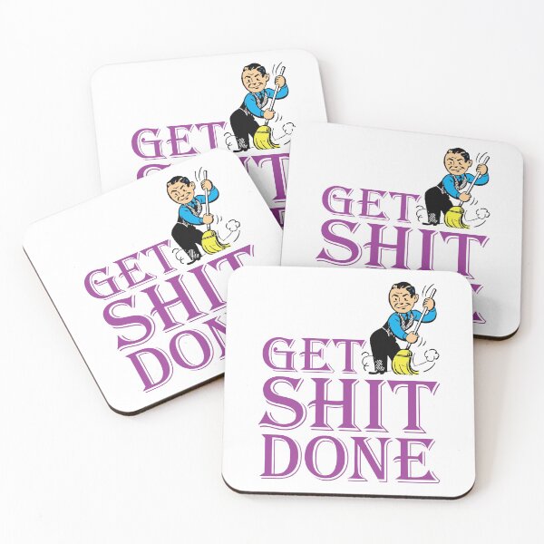 Item preview, Get Shit Done — Slogan for Men designed and sold by BLVDdesign.