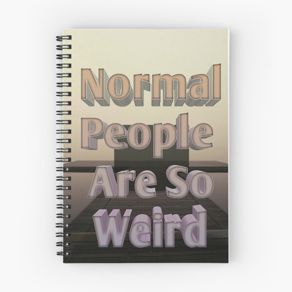 Item preview, Normal People Are So Weird designed and sold by Sakina110.
