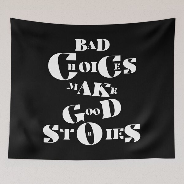 Item preview, Bad choices make good stories designed and sold by gook78.