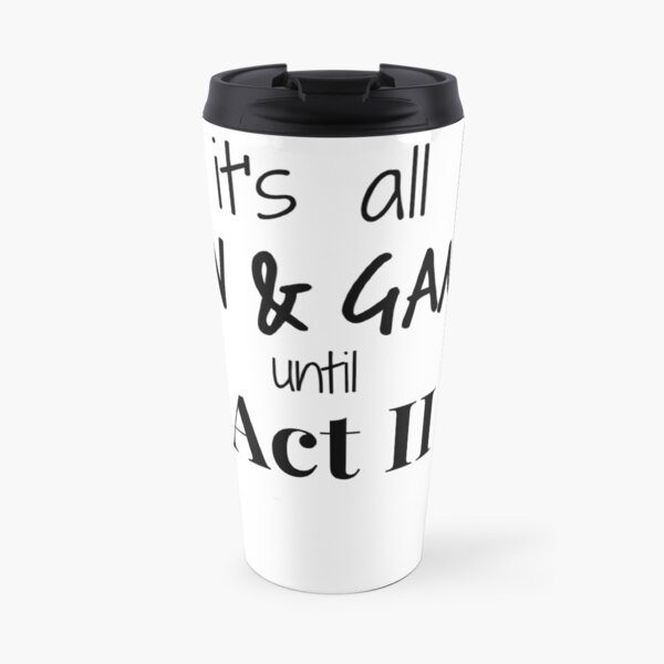 Act 2 gets Real Travel Coffee Mug