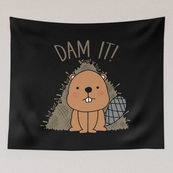 Item preview, Beaver Dam It Cute Beaver Dam Funny Pun Sarcastic Humor designed and sold by MintedFresh.