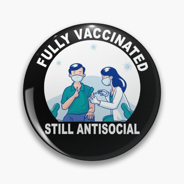 Item preview, Funny Fully Vaccinated Still Antisocial Vaccine Immunization designed and sold by ZimbomDesigner.