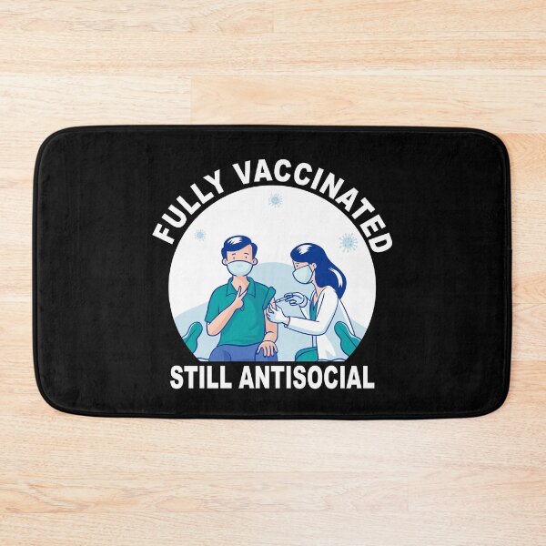 Item preview, Funny Fully Vaccinated Still Antisocial Vaccine Immunization designed and sold by ZimbomDesigner.