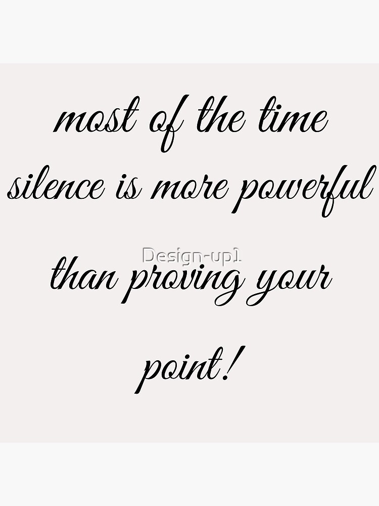 once-you-ve-matured-you-realize-silence-is-more-powerful-than-proving