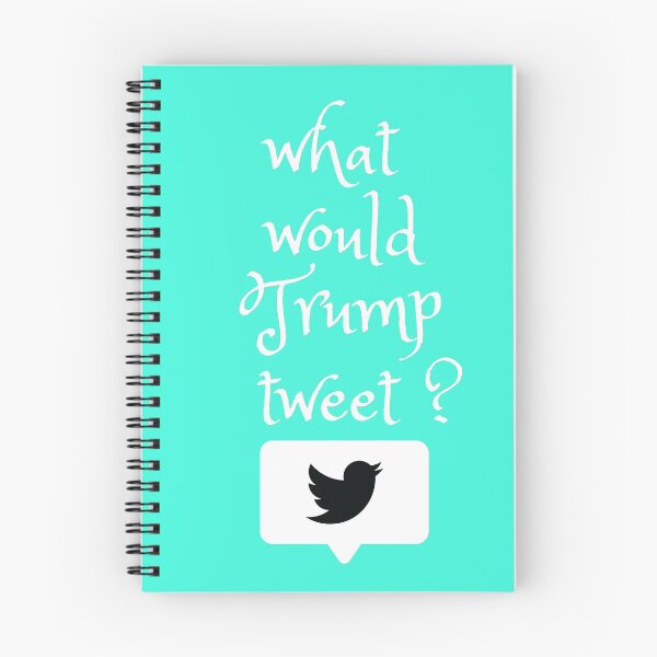 Item preview, what would Trump tweet? designed and sold by Flirt-Teez.
