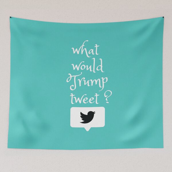 Item preview, what would Trump tweet? designed and sold by Flirt-Teez.
