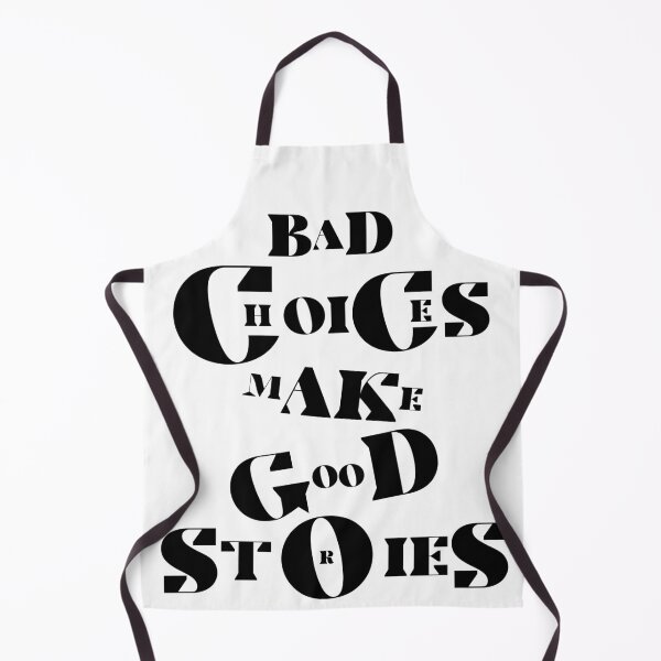 Item preview, Bad choices make good stories designed and sold by gook78.