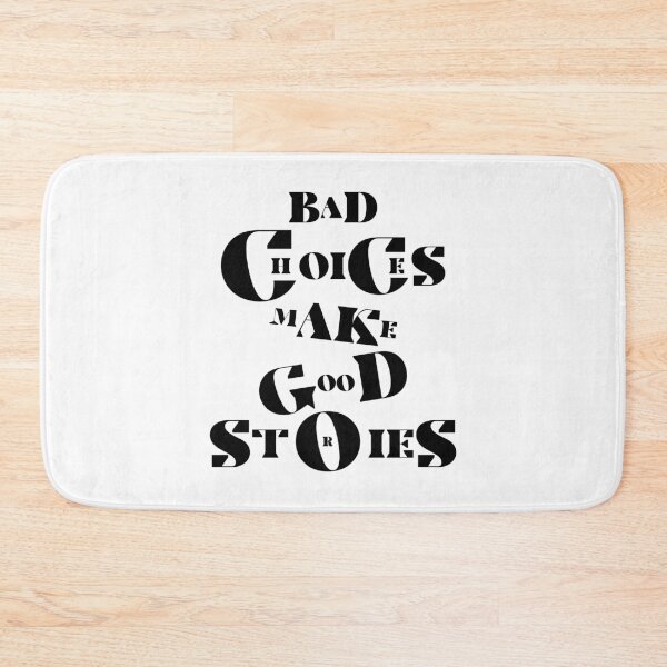 Item preview, Bad choices make good stories designed and sold by gook78.