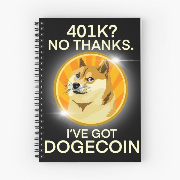 Item preview, Funny Dogecoin Gift, 401k? No Thanks I've Got Doge Coin designed and sold by DDIN Design.