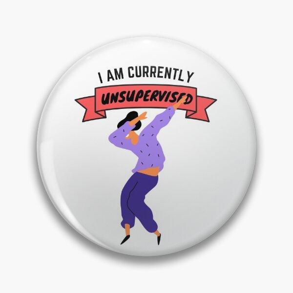 Item preview, Funny In My Defence I Was Left Unsupervised designed and sold by Schka.