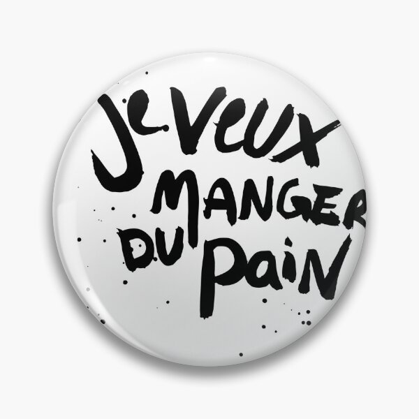 Item preview, Je veux manger du pain designed and sold by AmpersandInk.
