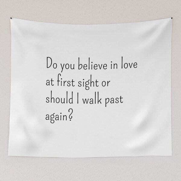 Item preview, Do you believe in love at first sight or should I walk past again? designed and sold by gloriasd14.