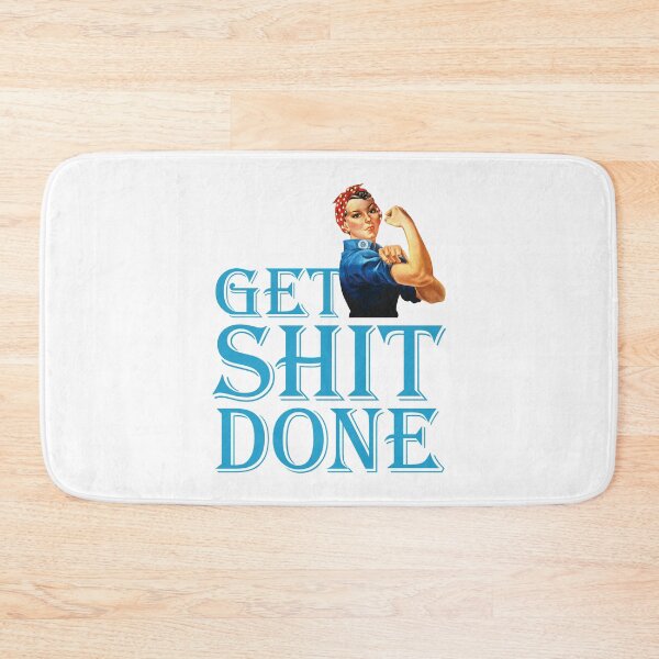 Item preview, Get Shit Done — Slogan for Women designed and sold by BLVDdesign.
