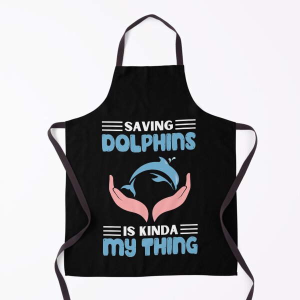 Item preview, Saving Dolphins Is Kinda My Thing Endangered Dolphin Lovers designed and sold by wackodesign.