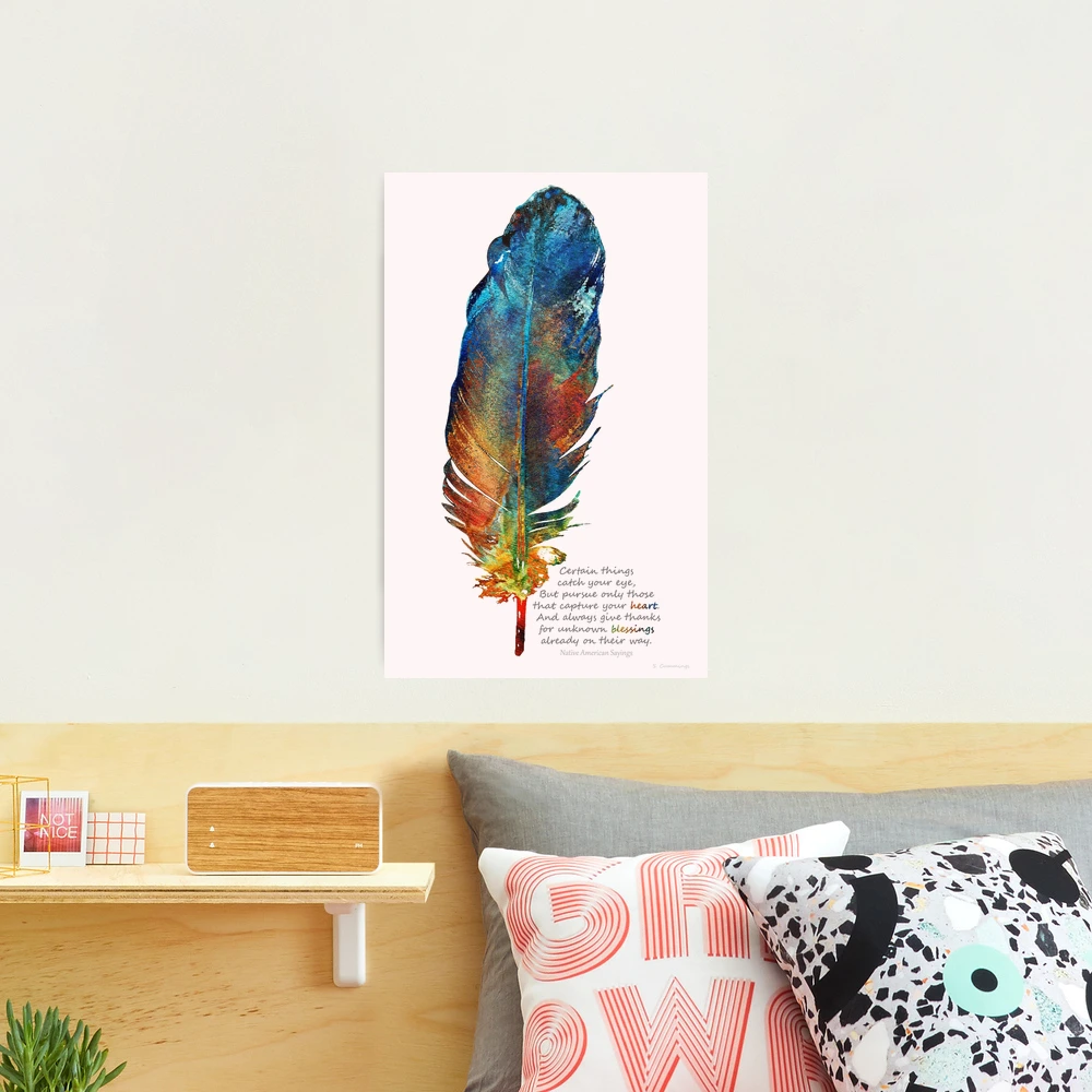 Follow Your Heart Blessings - Colorful Native American Feather Art