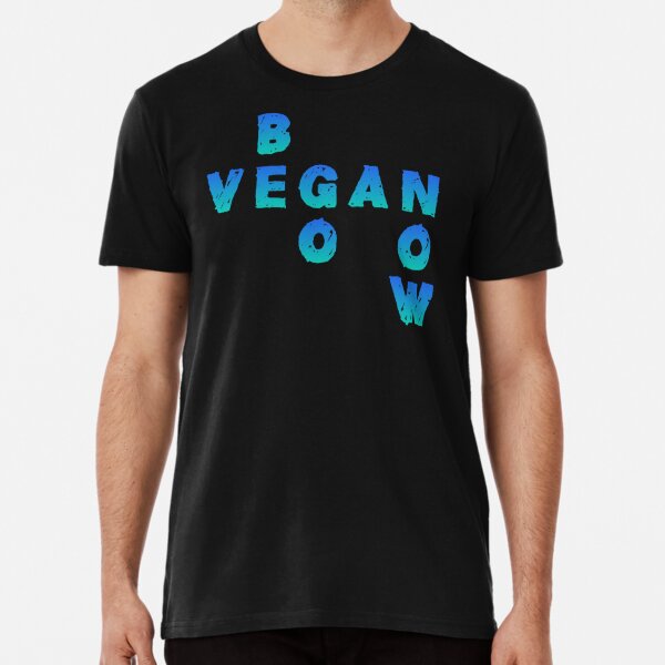 Be vegan Go vegan now Premium T-Shirt