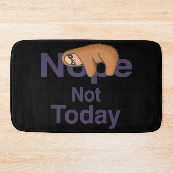 Item preview, Nope not today lazy sloth shirts, nope not today lazy sloth masks, nope not today lazy sloth mugs. Nope not today phone cases, nope not today lazy sloth shower curtains, nope sloth shirt  designed and sold by Poussyarts.