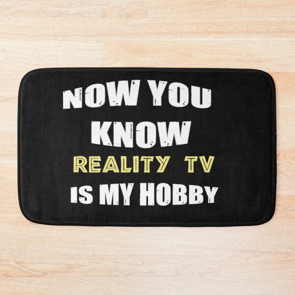 Item preview, Now You Know Reality TV Is My Hobby designed and sold by WowAllinOne.