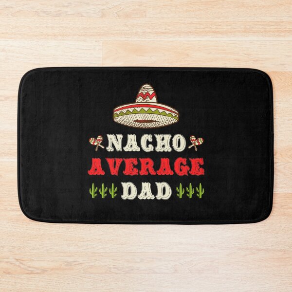 Item preview, Nacho Average Dad Funny Latino Cuban Mexican Father's Day designed and sold by wackodesign.