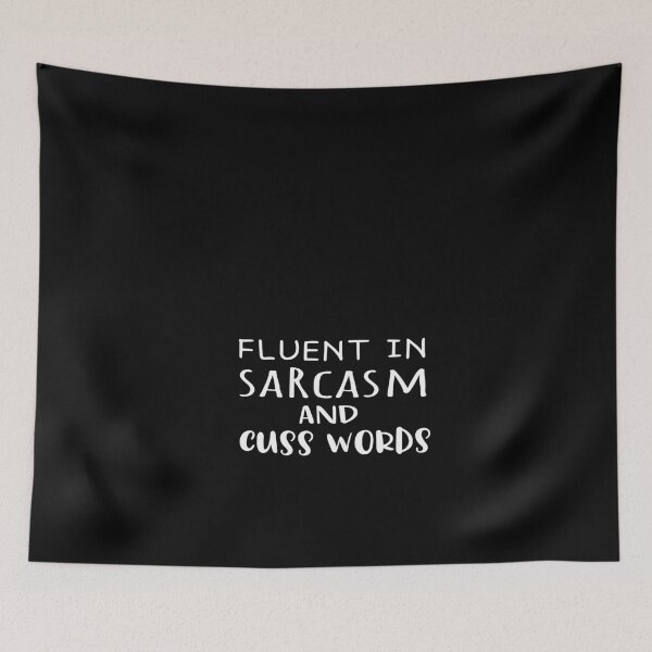 Item preview, fluent in sarcasm and cuss words Trending Shirt In Sarcasm designed and sold by Ikgha.