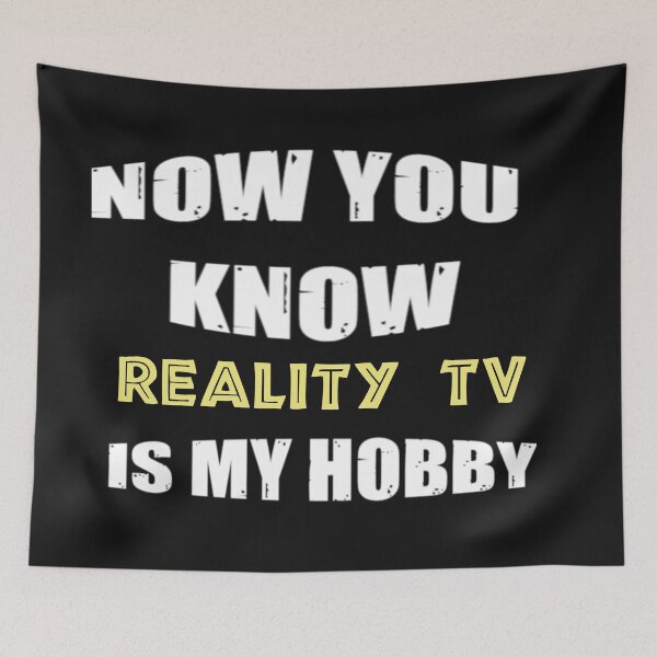 Item preview, Now You Know Reality TV Is My Hobby designed and sold by WowAllinOne.