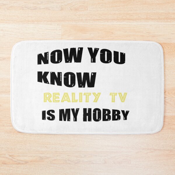 Item preview, Now You Know Reality TV Is My Hobby designed and sold by WowAllinOne.