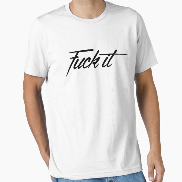 Item preview, fuck it designed and sold by ewash.