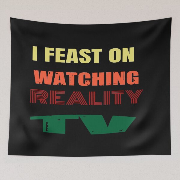 Item preview, I Feast On Watching Reality TV designed and sold by WowAllinOne.
