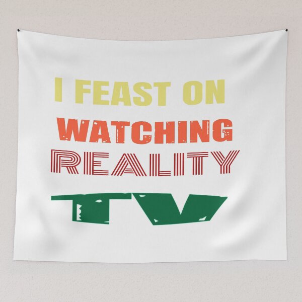Item preview, I Feast On Watching Reality TV designed and sold by WowAllinOne.