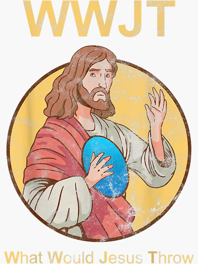 "What Would Jesus Throw Golf Disc Humerus Golfer Gift " Sticker by