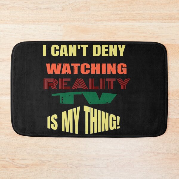 Item preview, I Can't Deny Watching Reality TV Is My Thing! designed and sold by WowAllinOne.