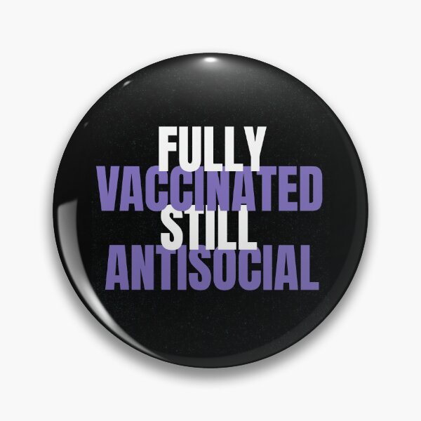Item preview, Funny Fully Vaccinated Still Antisocial Vaccine designed and sold by modern-wave.