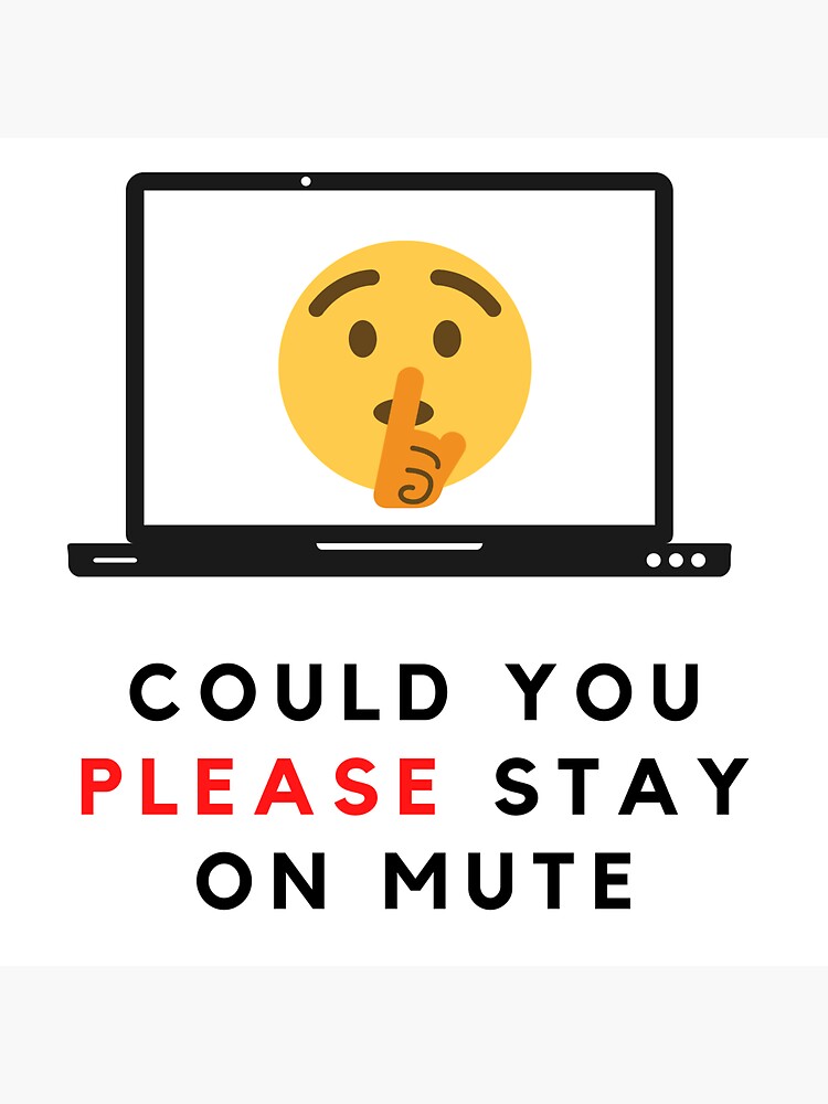 "Please Stay On Mute Work From Home Zoom Fun" Sticker for Sale by