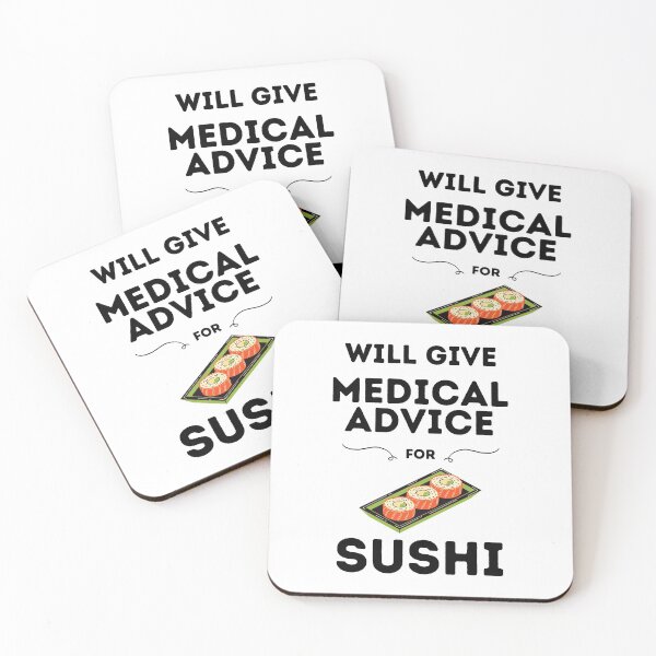 Item preview, Will Give Medical Advice For Sushi designed and sold by DocTeen.