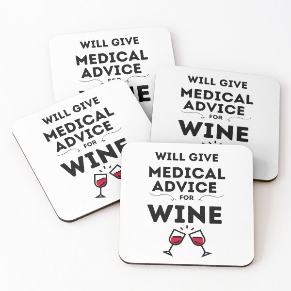 Item preview, Will Give Medical Advice For Wine designed and sold by DocTeen.