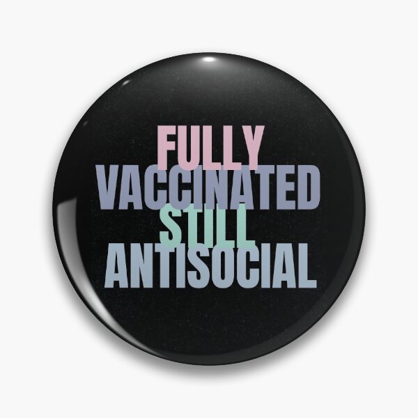 Item preview, Funny Fully Vaccinated Still Antisocial Vaccine designed and sold by modern-wave.