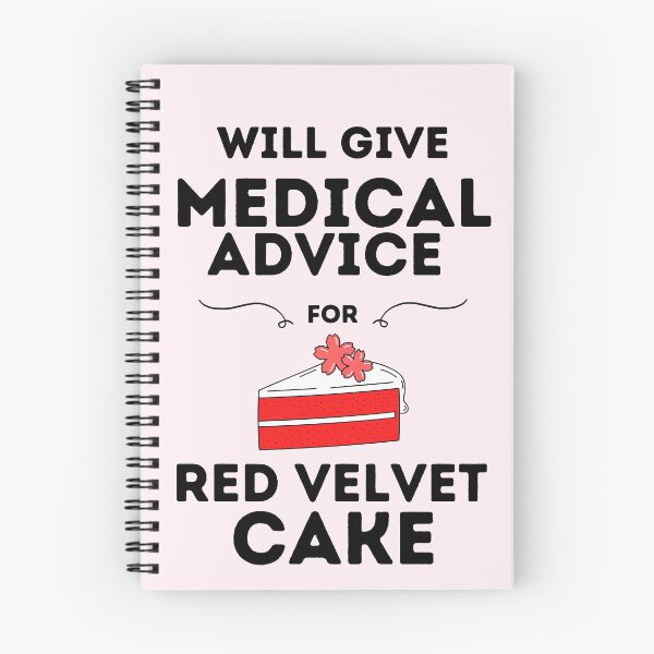Item preview, Will Give Medical Advice For Red Velvet Cake designed and sold by DocTeen.