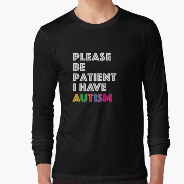 Please Be Patient With Me I Have Autism Shirt - Trend T Shirt