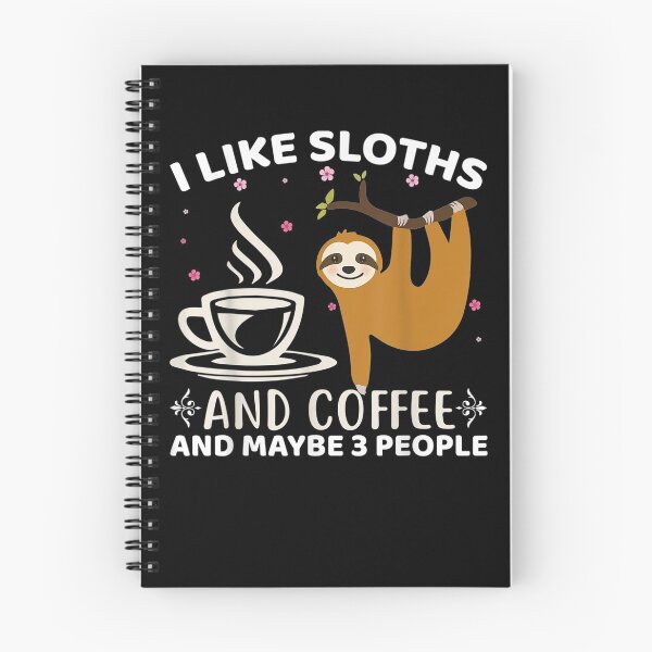 Item preview, I Like Coffee Sloths And Maybe 3 People Funny Saying Tees  designed and sold by manidala.