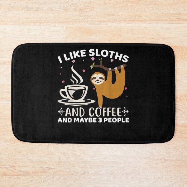 Item preview, I Like Coffee Sloths And Maybe 3 People Funny Saying Tees  designed and sold by manidala.