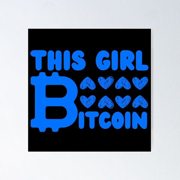Item preview, This Girl Loves Bitcoin Blue Design designed and sold by SweetAndSpice.