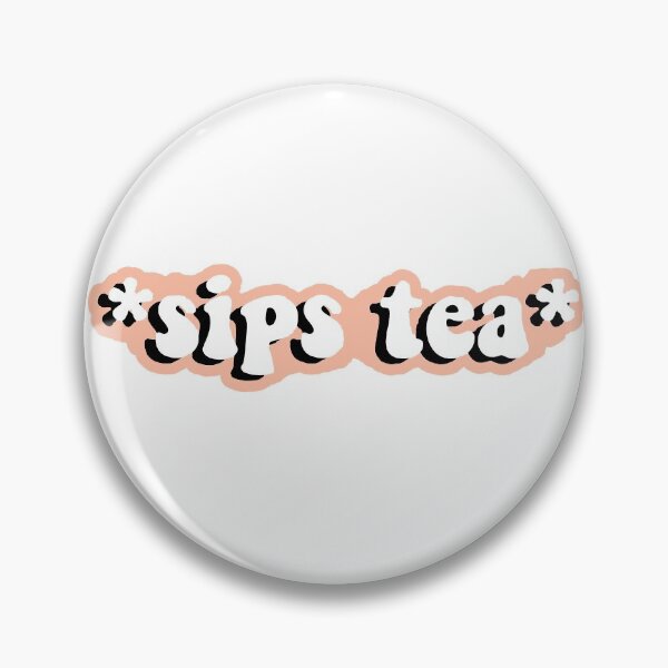 Item preview, *sips tea* designed and sold by Ellietothegrace.