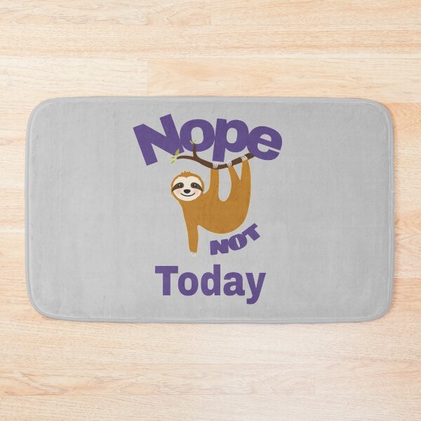 Item preview,  Nope not today lazy sloth shirts, nope not today lazy sloth masks, nope not today lazy sloth mugs. Nope not today phone cases, nope not today lazy sloth shower curtains, nope sloth shirt  designed and sold by Poussyarts.