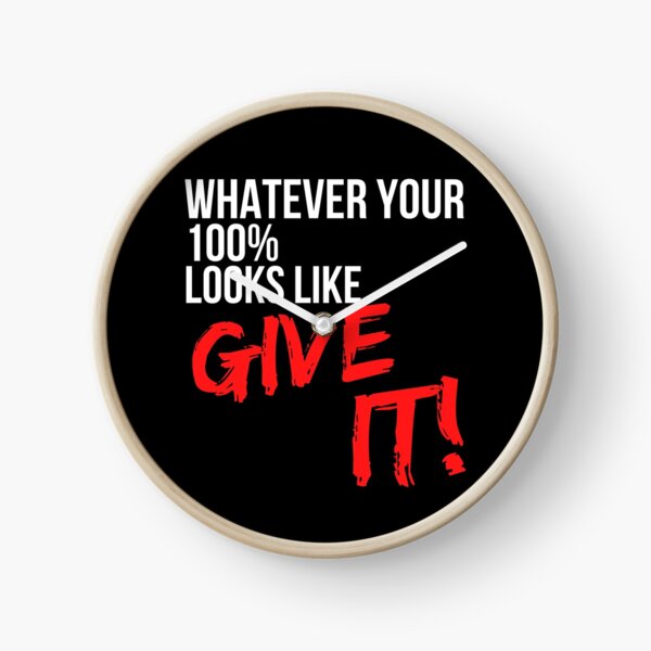 Item preview, Whatever Your 100 Percent Looks Like Give It - Motivational Mindset designed and sold by CWolff.